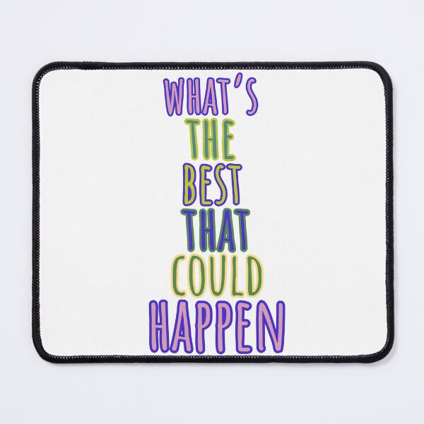 Item preview, What's The Best That Could Happen designed and sold by GodsOfArt.