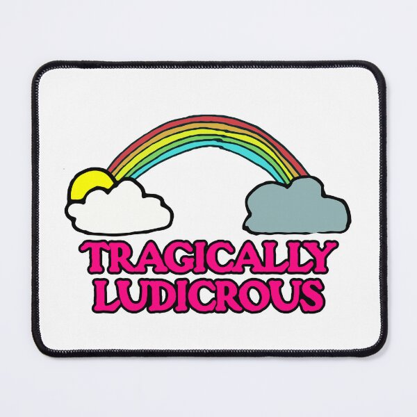 Item preview, Tragically Ludicrous  designed and sold by Tragically Ludicrous.