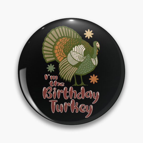 Item preview, Im the birthday turkey designed and sold by giftfromheart.