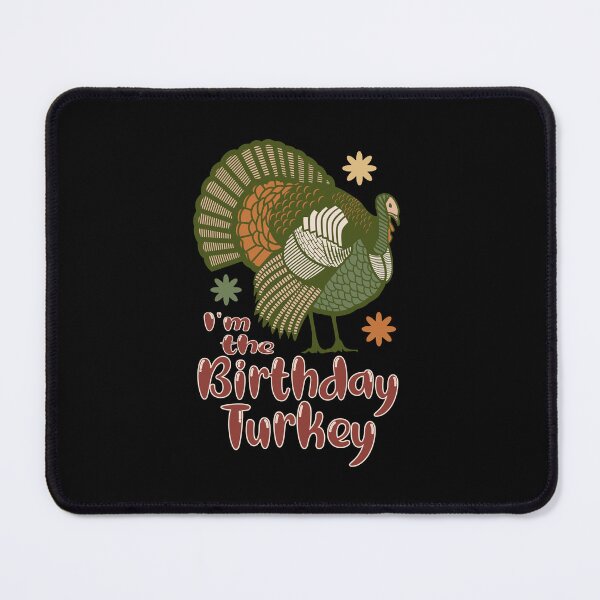 Item preview, Im the birthday turkey designed and sold by giftfromheart.