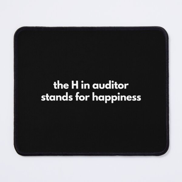 Item preview, Sarcastic The H in Auditor Stands For Happiness designed and sold by ClemonsJuliana.
