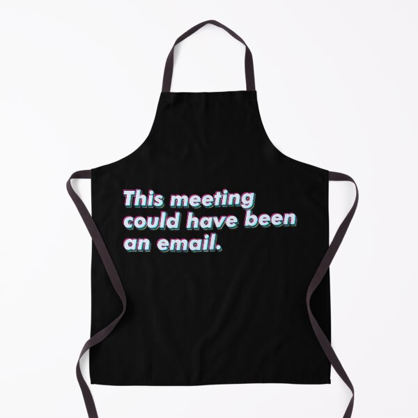 Item preview, This meeting could have been an email. designed and sold by SuperSeries.