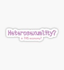 Heterosexuality is Fiscally Irresponsible Sticker