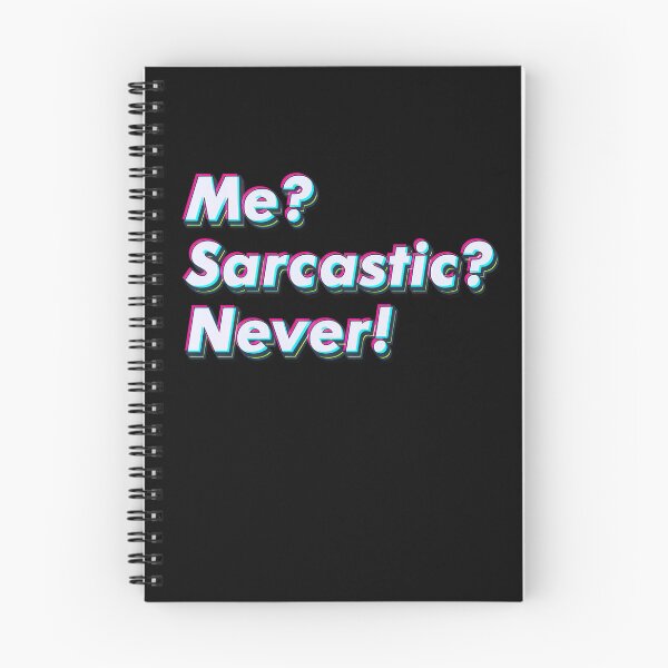 Item preview, Me sarcastic? Never. designed and sold by SuperSeries.