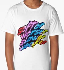 Softer Worser Slower Weaker Long T-Shirt