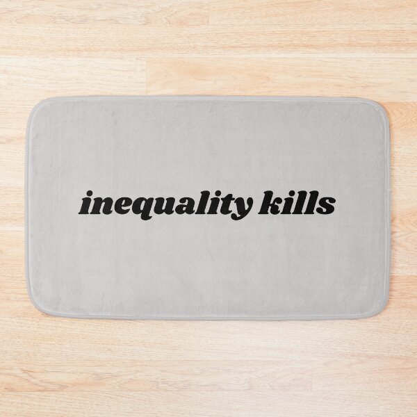 Item preview, inequality kills 2_black text designed and sold by quinnhopp.