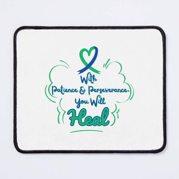 Item preview, With Patience & Perseverance You Will Heal designed and sold by FXR-Designs.