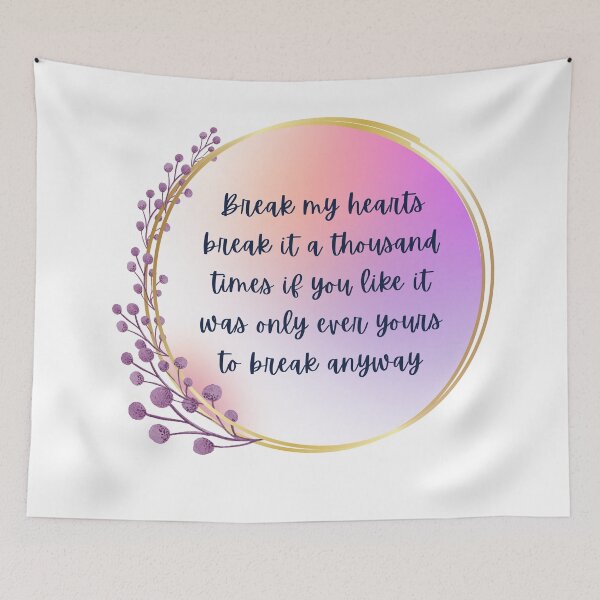 Item preview, break my heart selection quote  designed and sold by QammerWazir.