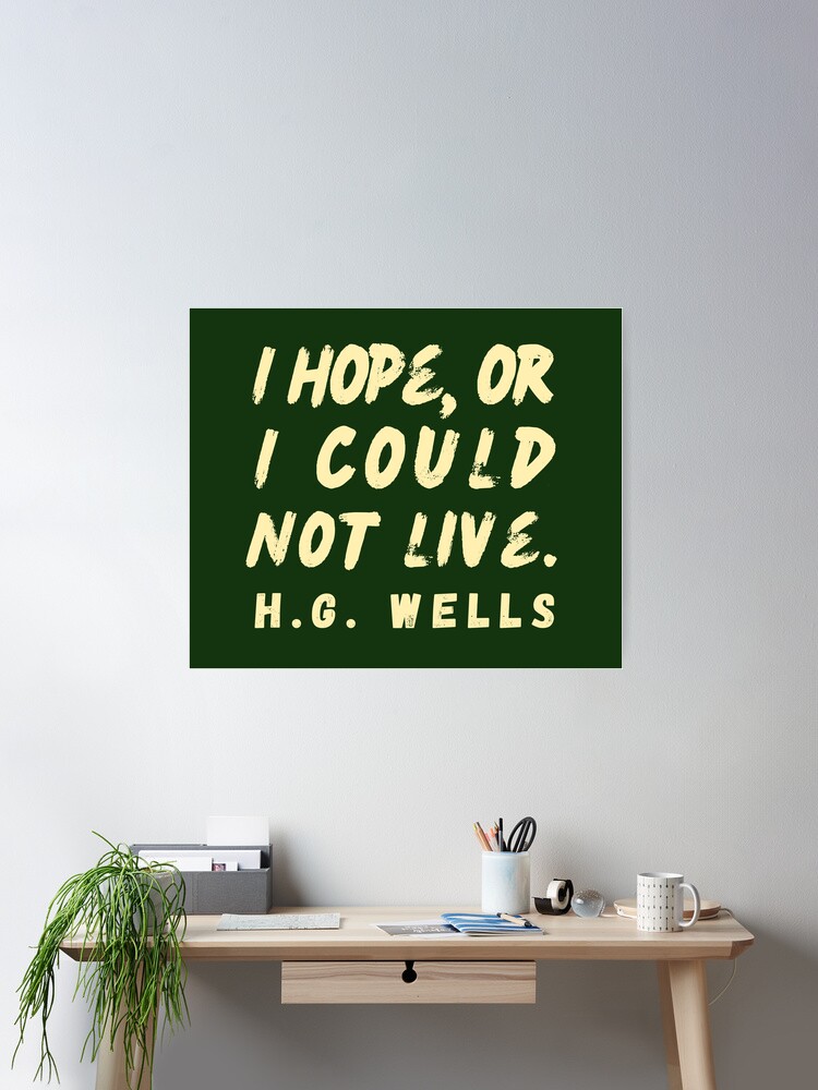 H. G. Wells Quote: “I grieved to think how brief the dream of the