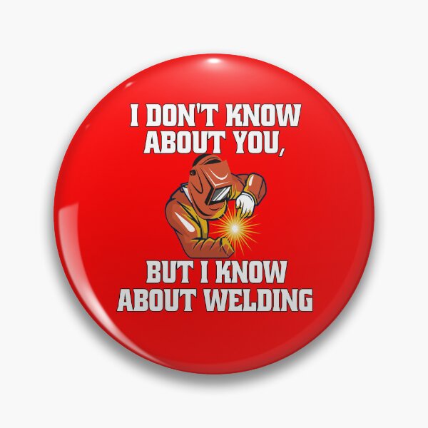 Item preview, Welder Welding Occupation I Don't Know About You, But I Know About Welding designed and sold by fantasticdesign.
