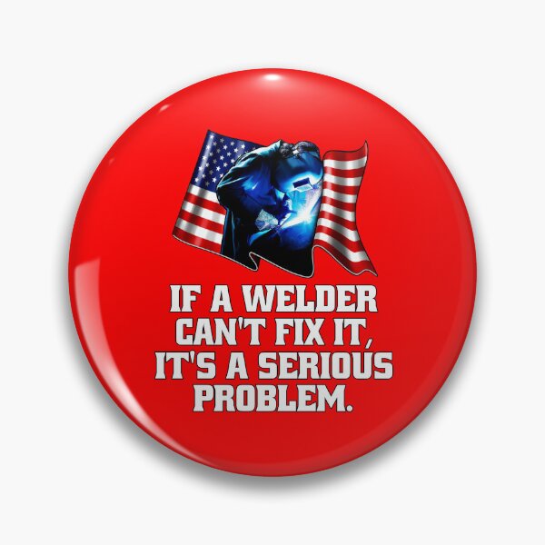 Item preview, Welder Welding Occupation If A Welder Can't Fix It, It's A Serious Problem designed and sold by fantasticdesign.