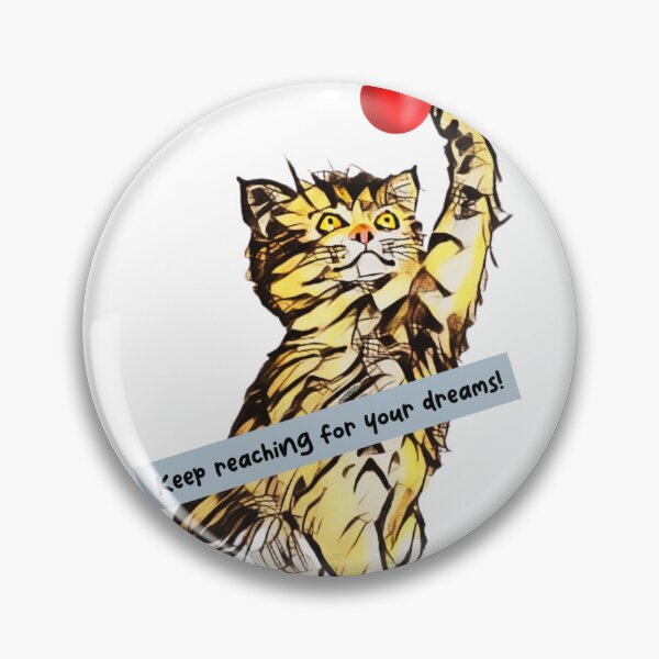 Item preview, Cute Cat Keep Reaching for Your Dreams designed and sold by gleefulme.