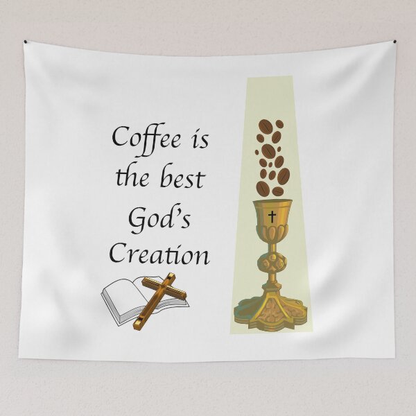 Item preview, Coffee is the best God's Creation designed and sold by Ben3842.
