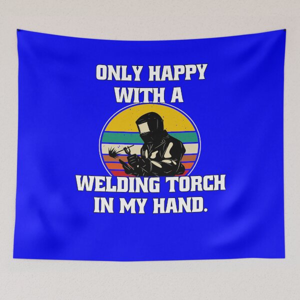 Item preview, Welder Welding Occupation Only Happy With A Welding Torch In My Hand designed and sold by fantasticdesign.