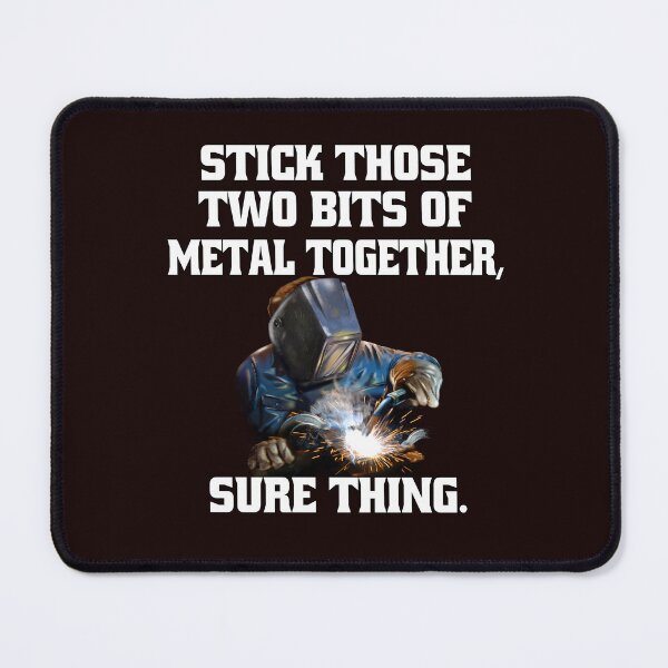 Item preview, Welder Welding Occupation Stick Those Two Bits Of Metal Together designed and sold by fantasticdesign.