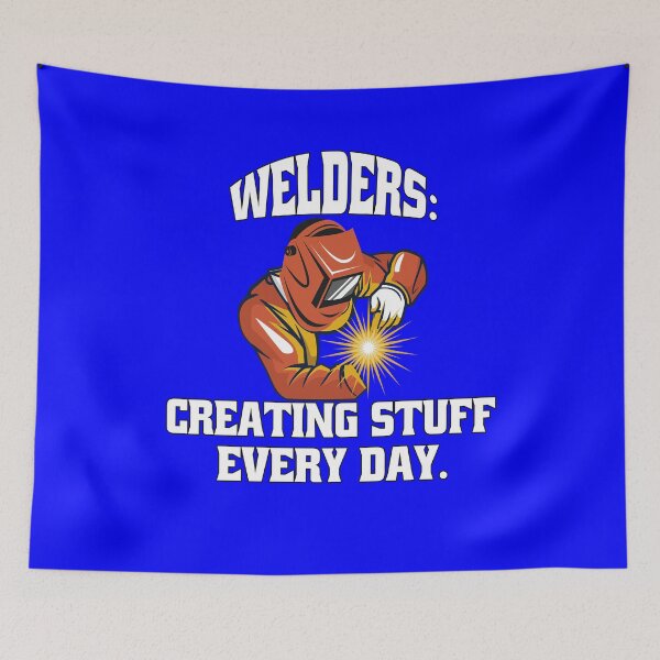 Item preview, Welder Welding Occupation Welders, Creating Stuff Every Day designed and sold by fantasticdesign.