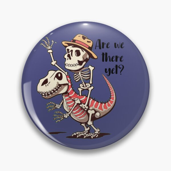 Item preview, Funny Skeleton Riding T-rex Dinosaur Skeleton Are we there yet? designed and sold by Nature's Fancy.