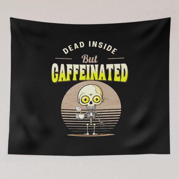 Item preview, Dead Inside But Caffeinated designed and sold by RockBeeDesigns.