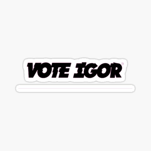  Vote Igor Vinyl Waterproof Sticker Decal Car Laptop