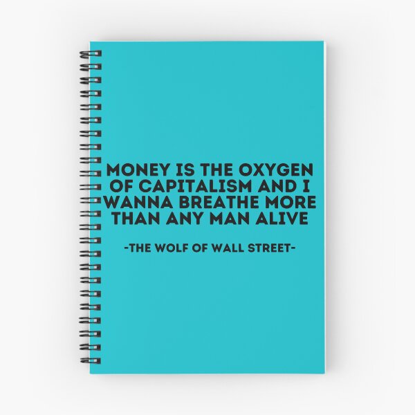 Item preview, The Wolf of wall street Quote - Money is the oxygen of capitalism and I wanna breathe more than any designed and sold by AngleDietrich.
