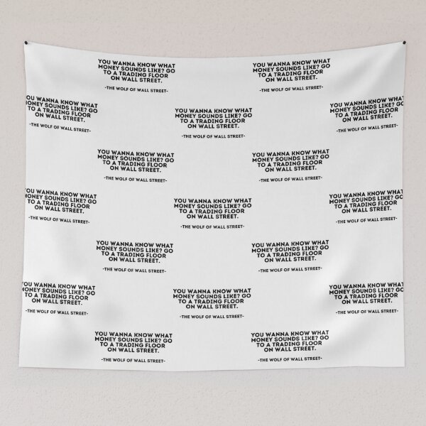 Item preview, The Wolf of wall street Quote - You wanna know what money sounds like Go to a trading floor on wall designed and sold by AngleDietrich.