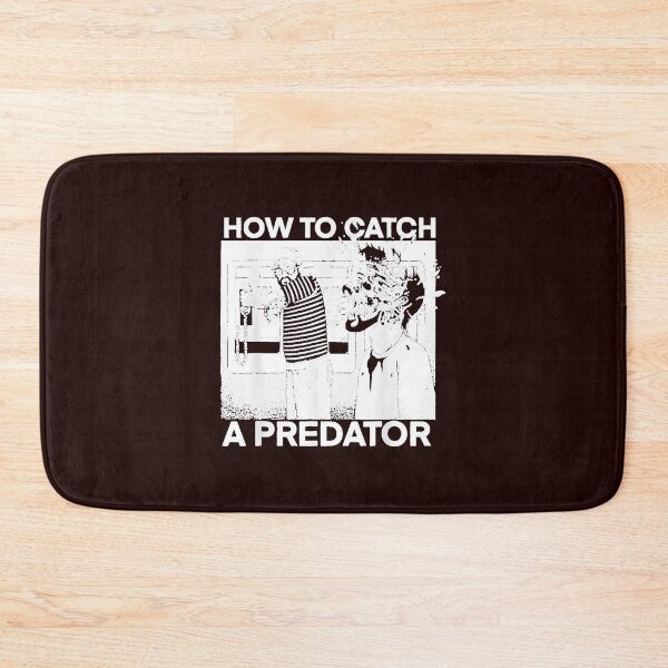 Item preview, How To Catch A Predator designed and sold by YaseenKruge.