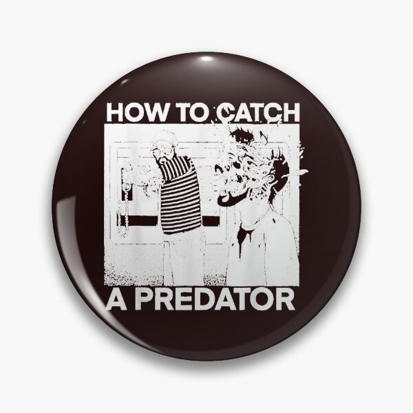Item preview, How To Catch A Predator designed and sold by YaseenKruge.