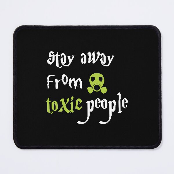 Item preview, stay away from toxic people designed and sold by MassiveBoy7.