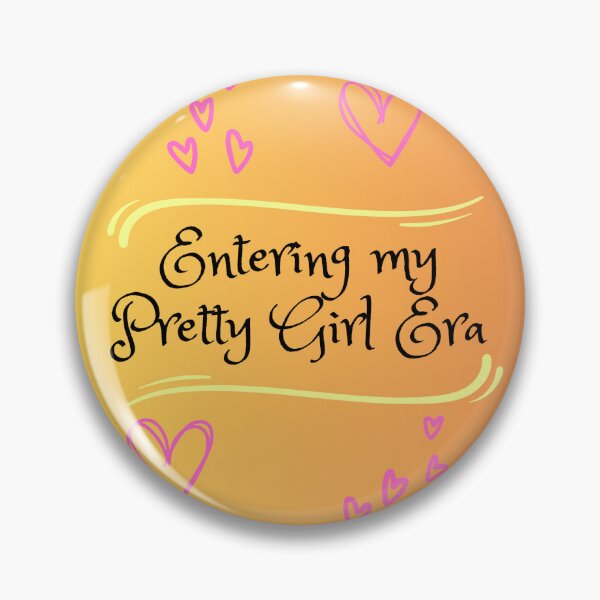 Item preview, Entering My Pretty Girl Era designed and sold by PepperandDaria.