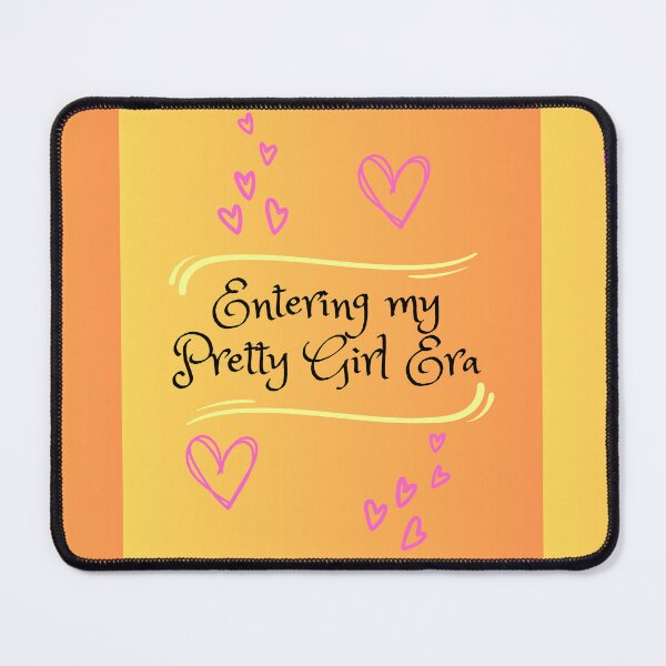 Item preview, Entering My Pretty Girl Era designed and sold by PepperandDaria.