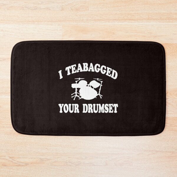 Item preview, I Teabagged Your Drumset Step Brothers designed and sold by DeklynMckeo.