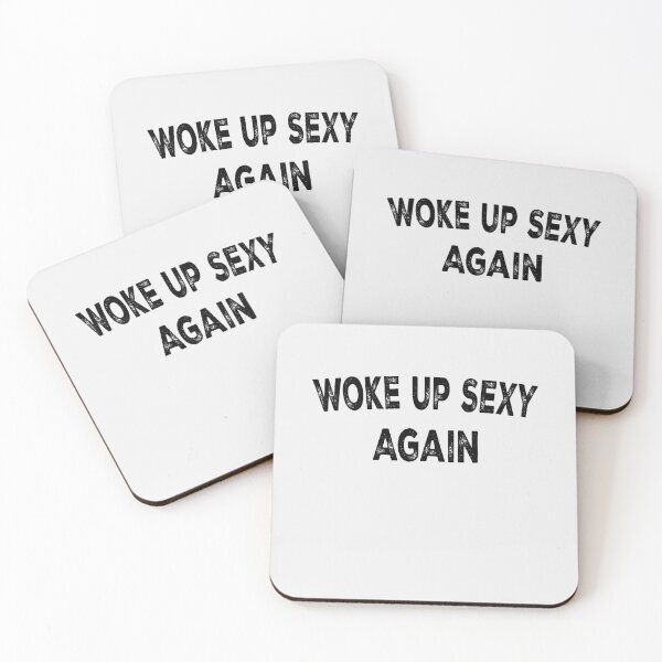 Item preview, Woke Up Sexy Again Shirt - Funny Quote Girls Women  designed and sold by oldiesdays  ★★★★★.