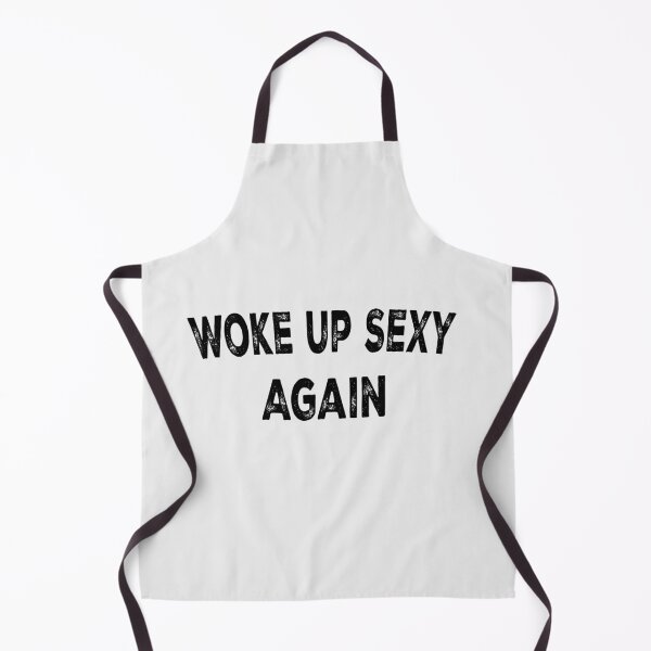 Item preview, Woke Up Sexy Again Shirt - Funny Quote Girls Women designed and sold by oldiesdays ★★★★★.