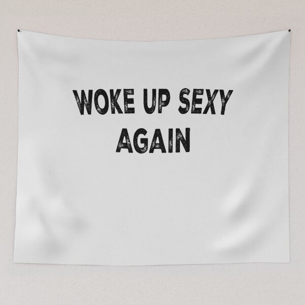 Item preview, Woke Up Sexy Again Shirt - Funny Quote Girls Women  designed and sold by oldiesdays  ★★★★★.