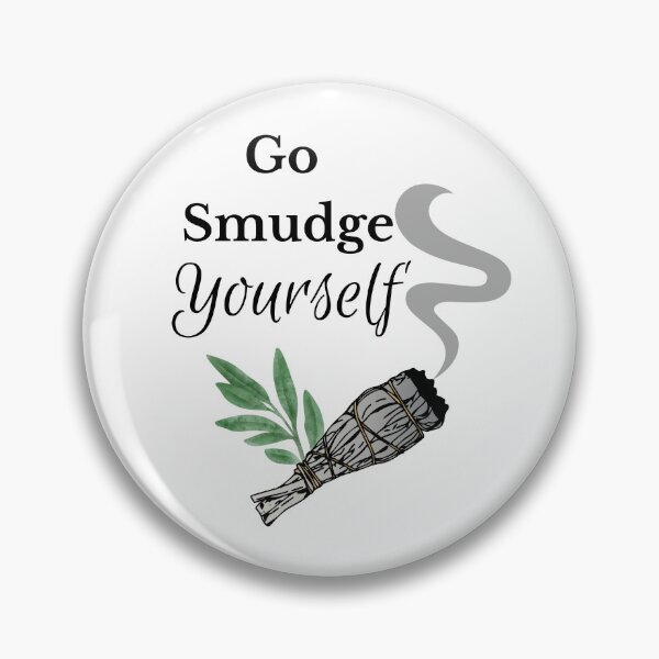 Item preview, Go Smudge Yourself designed and sold by BubonicCowboy.