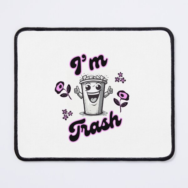 Item preview, I'm Trash cool cute funny design designed and sold by AfterSchoolSpec.