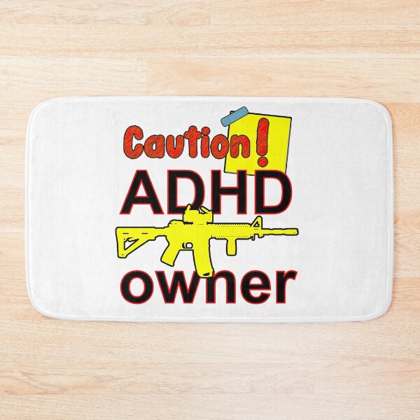 Item preview, Caution! ADHD AR15 M4 M16 Armalite Owner designed and sold by Everyday365.