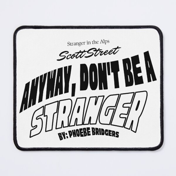 Item preview, Anyway, Don't Be A Stranger - Scott Street Song By Phoebe Bridgers designed and sold by Think In Scenes.