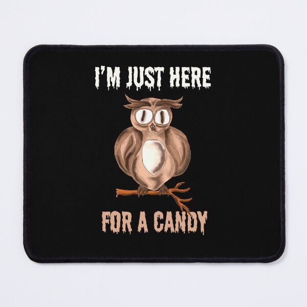 Item preview, Halloween owl, Im just here for a candy no 16 designed and sold by mon-artist.
