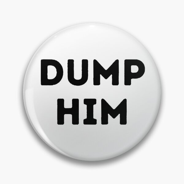 Item preview, Dump Him designed and sold by KinkShoppe.