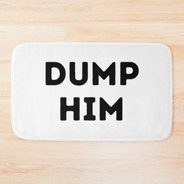 Item preview, Dump Him designed and sold by KinkShoppe.