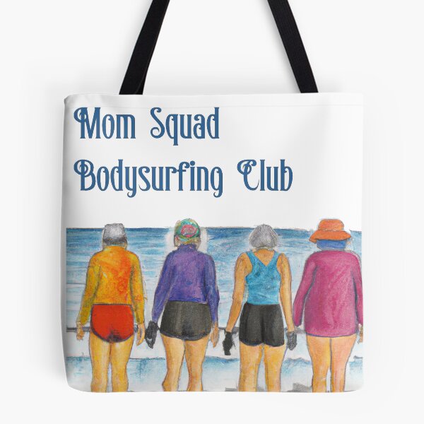 Item preview, Mom Squad Bodysurfing Club designed and sold by AntiCellPhone.