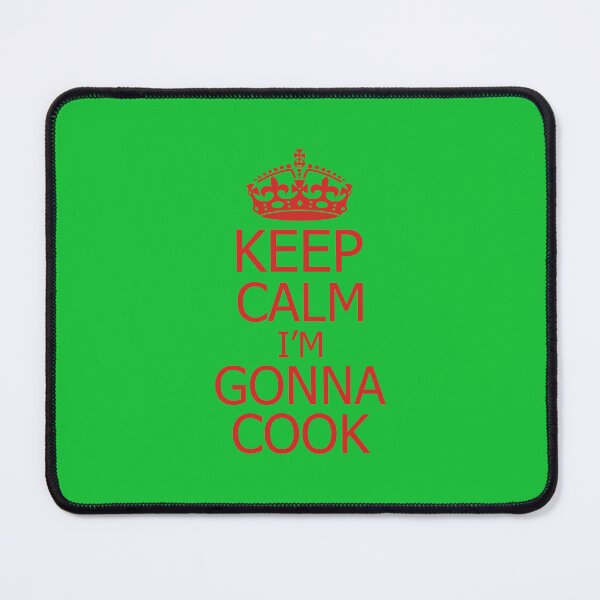 Item preview,  Keep Calm I'm Gonna Cook. Funny Cooking Quote. Kitchen Quote designed and sold by DesignHouse07.