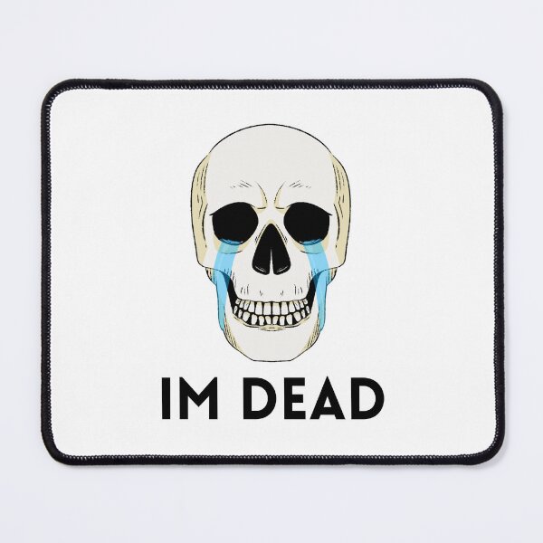 Item preview, HALLOWEEN skull saying I'm dead. designed and sold by kukulgraphics.