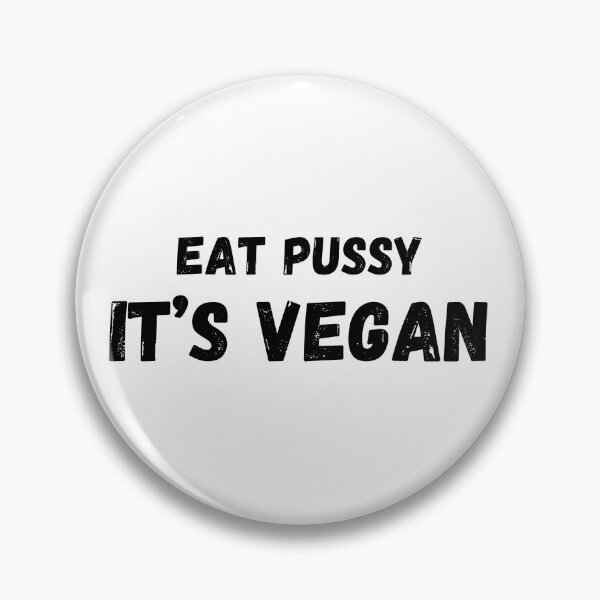 Item preview, Eat Pussy It's Vegan designed and sold by KinkShoppe.