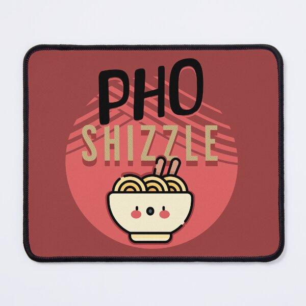 Item preview, Pho Shizzle Cute Pho Pun designed and sold by LeGND.