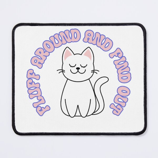 Item preview, Fluff Around And Find Out  designed and sold by ELOgift.