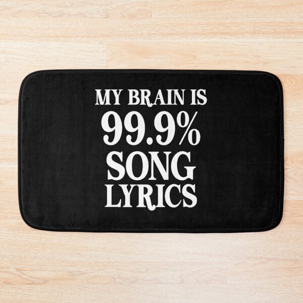 Item preview, My Brain Is 99.9% Song Lyrics Melodie Music Festival Gift designed and sold by TMelonShop.
