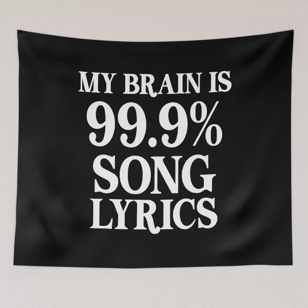 Item preview, My Brain Is 99.9% Song Lyrics Melodie Music Festival Gift designed and sold by TMelonShop.