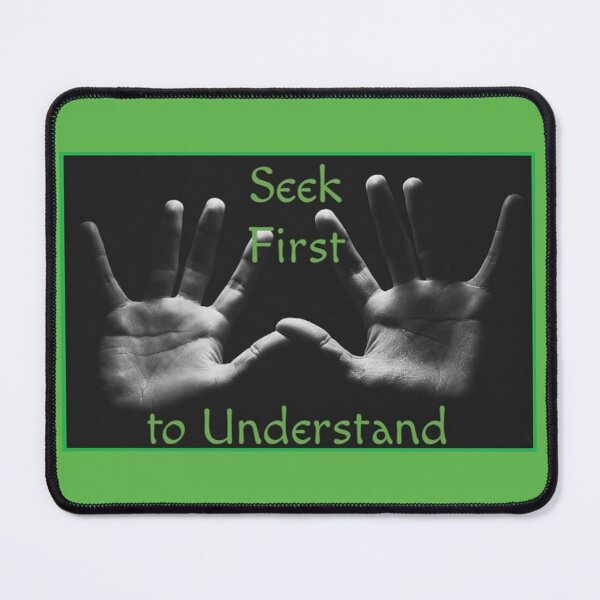 Item preview, Seek First to Understand designed and sold by MissLadyGraves.